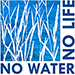 No Water No Life